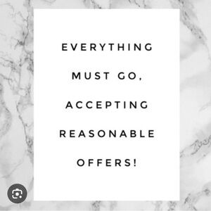 Accepting all reasonable offers!